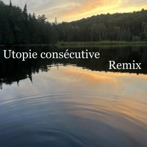 Utopie consécutive (Remix. Duo)
