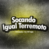 DJ Fernandez - Socando Igual Terremoto