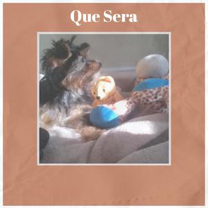 Que Sera