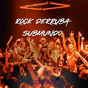 ROCK DERRUBA SUBMUNDO (feat. DJ KOKIO & THEUZ MC)