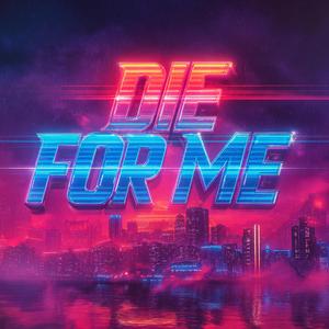 Die For Me (Eurodance Edit)
