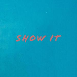 Show It
