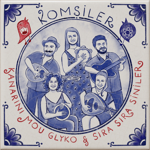 Kanarini Mou Glyko / Sıra Sıra Siniler
