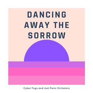 Dancing Away The Sorrow