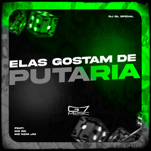 Elas Gostam de putaria