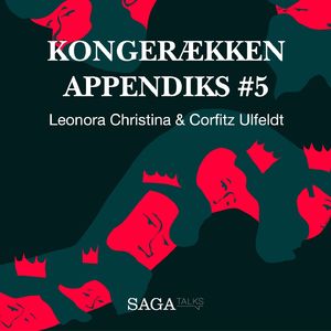 Leonora Christina & Corfitz Ulfeldt - Kongerækken Appendiks 5, del003