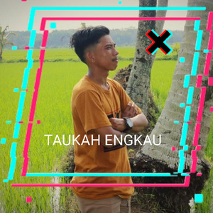 Taukah engkau