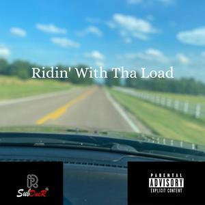 Ridin' With Tha Load