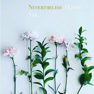 Nevertheless. I Love You (feat. Chris Bernstorf)