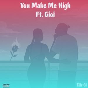 You Make Me High (feat. Gioi)