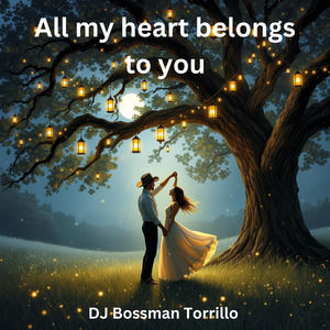 All my heart belongs to you