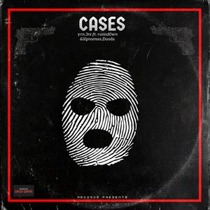 cases (feat. runnd0wn, lil preemee & Dooda)