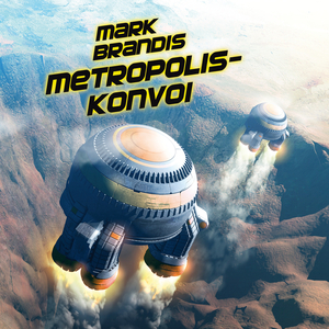 Metropolis-Konvoi - Teil 27