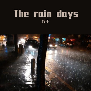 The rain days