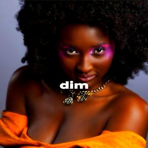 dim