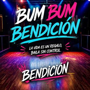 Bum bum Bendicion