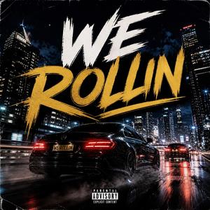 We Rollin