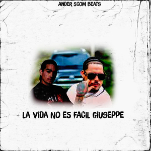 La Vida No Es Facil Giuseppe