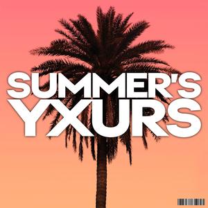 Summer's Yxurs (feat. Isaiah)