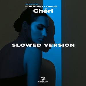Chéri (Slowed version)