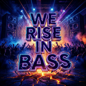 We Rise In Bass