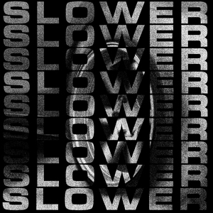Slower