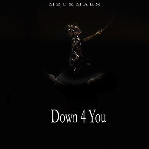 Down 4 You (feat. Anita Ray & Kulture)