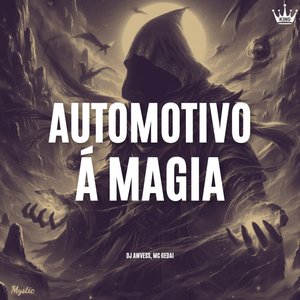 Automotivo Á Magia