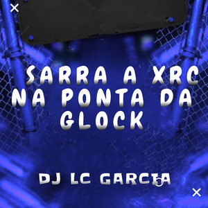 SARRA A XRC NA PONTA DA GLOCK