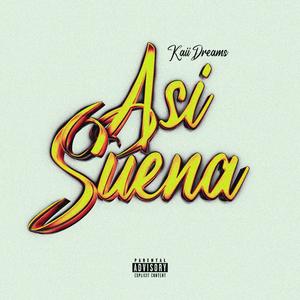 ASI SUENA (feat. Kaii Dreams)