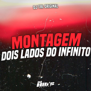 Montagem Dois Lados do Infinito