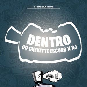 Dentro Do Chevette Escuro X RJ