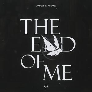 The End Of Me