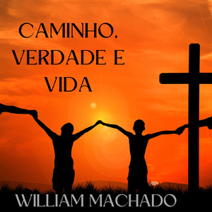 Caminho, verdade e vida