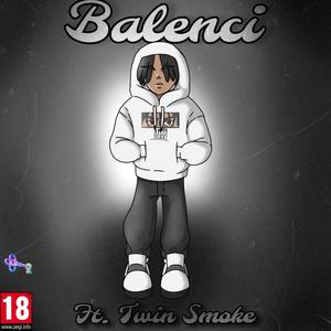 BALENCI! (feat. Twin.Smoke)