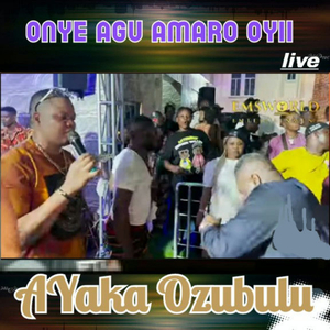 onye Agu Amaro Oyii (Live)
