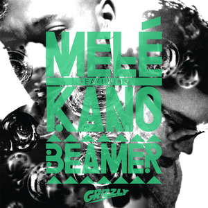 Beamer [ (Vocal Version) by Melé featuring Kano]