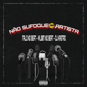 Não Sufoque o Artista