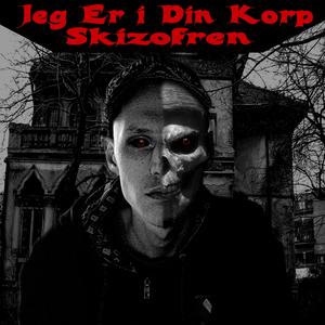 Jeg Er I Din Korp Skizofren