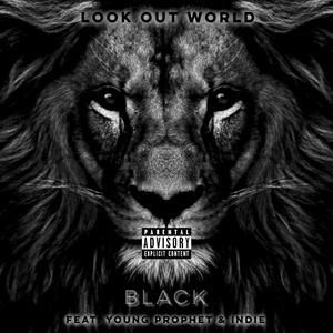 Black (feat. Young Prophet & Indie)
