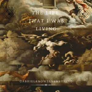 The Life. That I Was Living