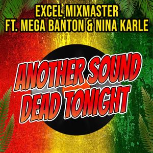 Another Sound Dead Tonight (feat. Mega Banton & Nina Karle)