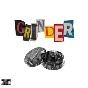 Grinder