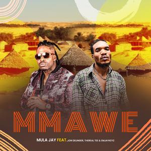 Mmawe (feat. Jon Delinger, Thereal Tee & Emjaykeyz)
