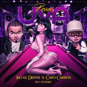 PERREO UVA (feat. JKO EL DENYA)
