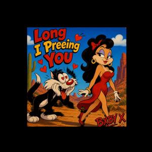 Long I Preeing You