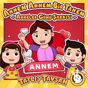 Annem Annem Bir Tanem - Anneler Günü Şarkısı