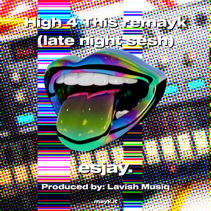 High 4 This remayk (late night sesh)