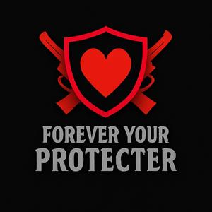 Forever Your Protecter
