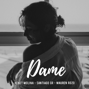 Dame (feat. Santiago GR & Mauren Rozo)